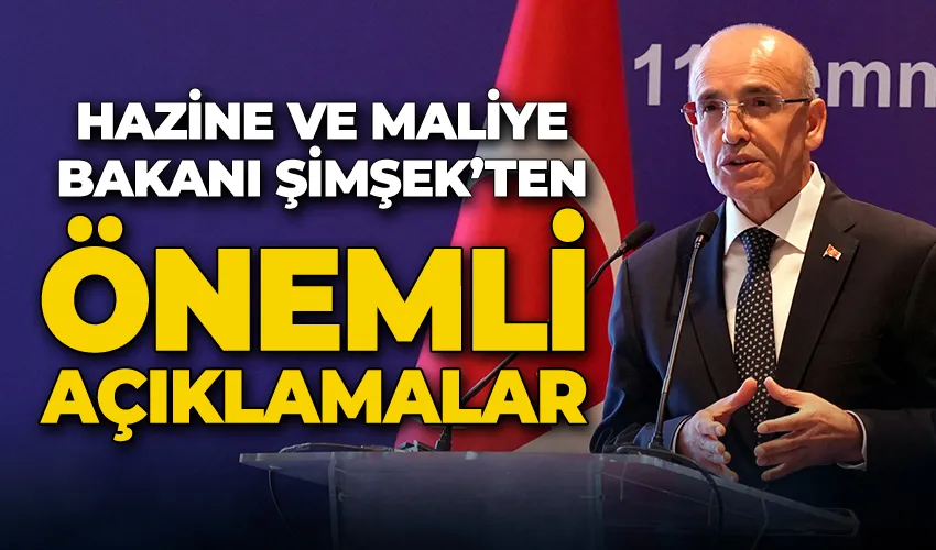 Hazine ve Maliye Bakanı Şimşek: 