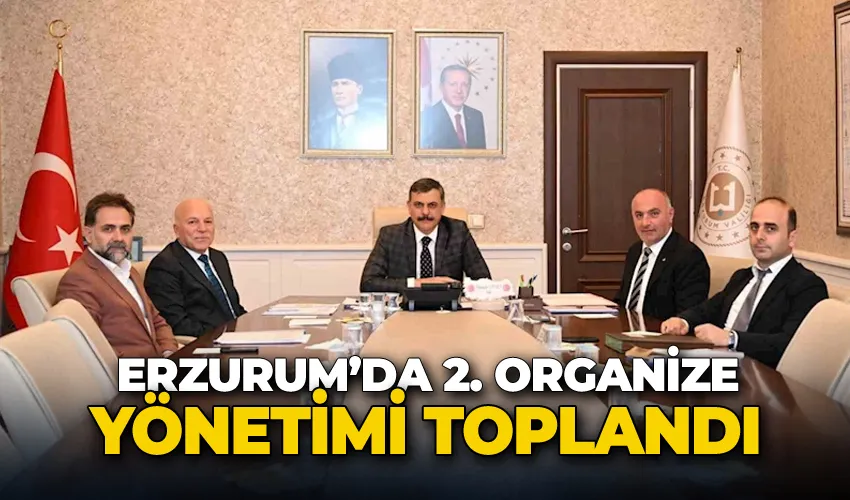 2. Organize yönetimi toplandı