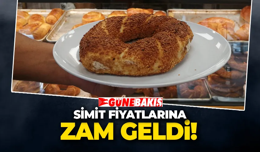 Simit fiyatlarına zam geldi