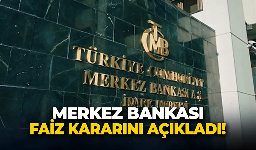 Merkez Bankası faiz kararını açıkladı!