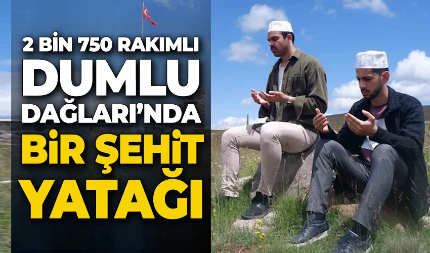 2 bin 750 rakımlı Dumlu Dağları’nda bir şehit yatağı