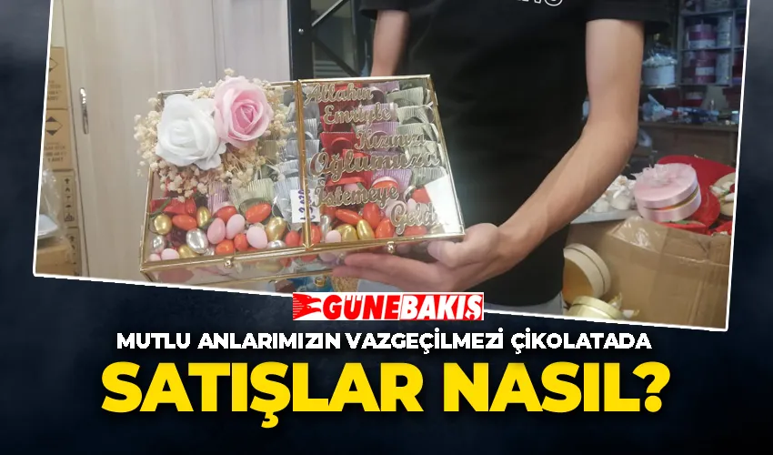 Mutlu Anlarımızın Vazgeçilmezi Çikolatada Satışlar Nasıl?