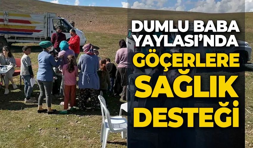 Göçerlere sağlık desteği