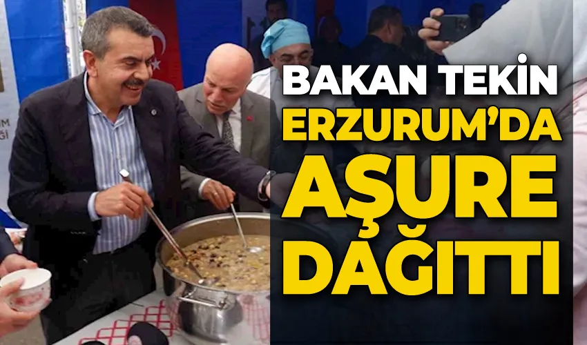 Bakan Tekin, Erzurum’da aşure dağıttı