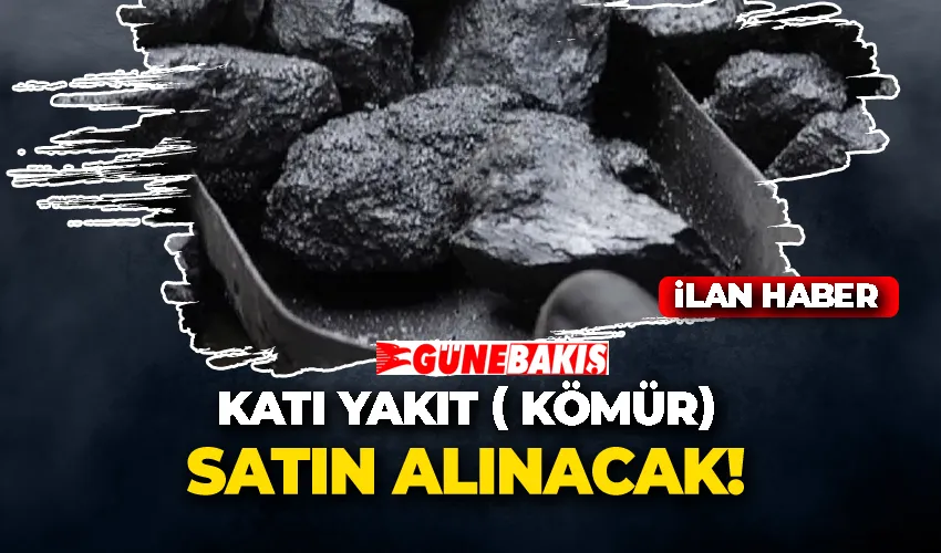 Katı Yakıt( Kömür) Satın Alınacak 