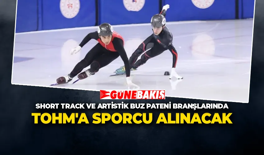 Short Track ve Artistik Buz Pateni Branşlarında TOHM