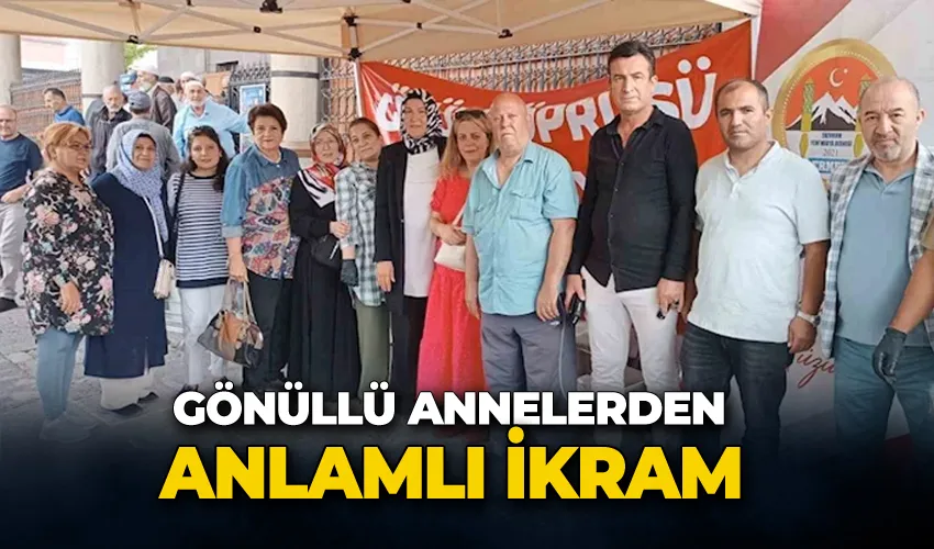 Gönüllü annelerden anlamlı ikram