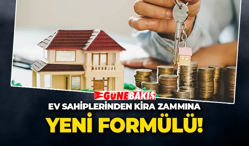 Ev sahiplerinden kira zammına yeni formül: Mahkemelerde çözüm aranıyor