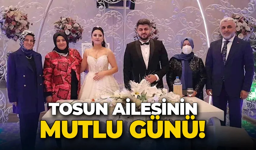 Tosun ailesinin mutlu günü