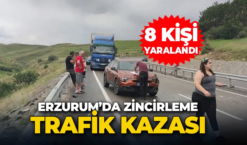 Erzurum’da zincirleme trafik kazası: 8 yaralı