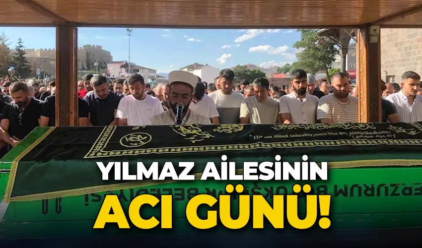 Yılmaz ailesinin acı günü