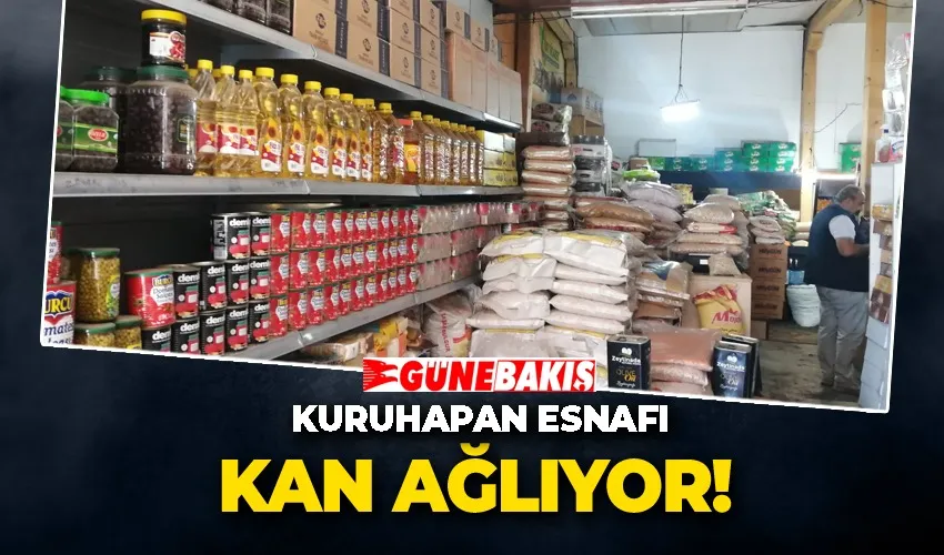Kuruhapan esnafı kan ağlıyor