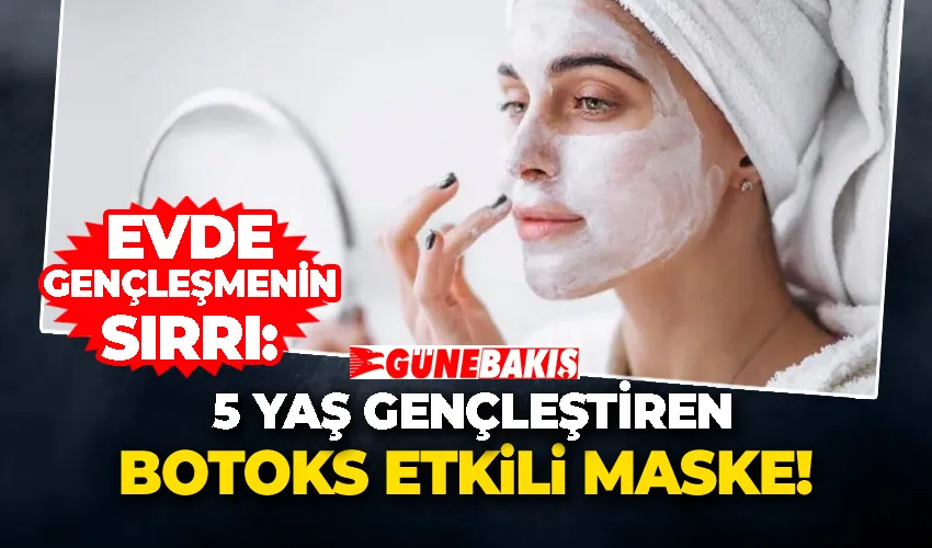 Evde Gençleşmenin Sırrı: 5 Yaş Gençleştiren Botoks Etkili Maske!