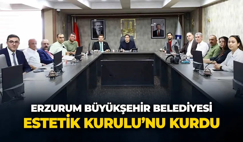 Büyükşehir Estetik Kurulu’nu kurdu
