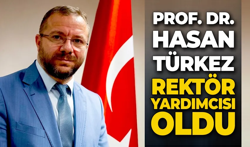 Prof. Dr. Hasan Türkez rektör yardımcısı oldu