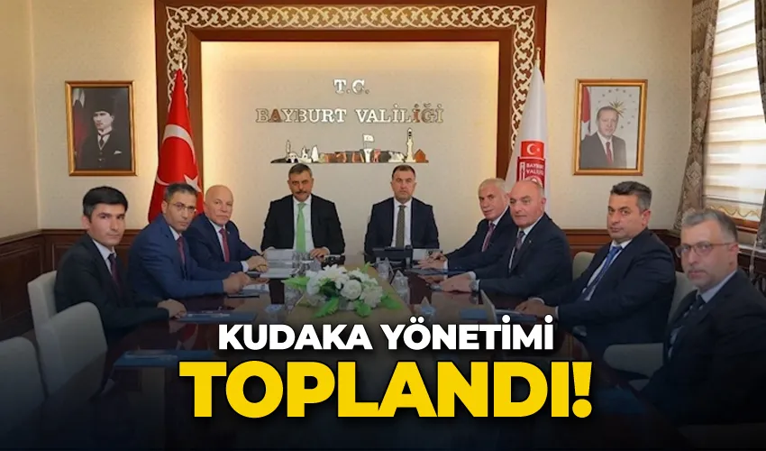 KUDAKA yönetimi toplandı