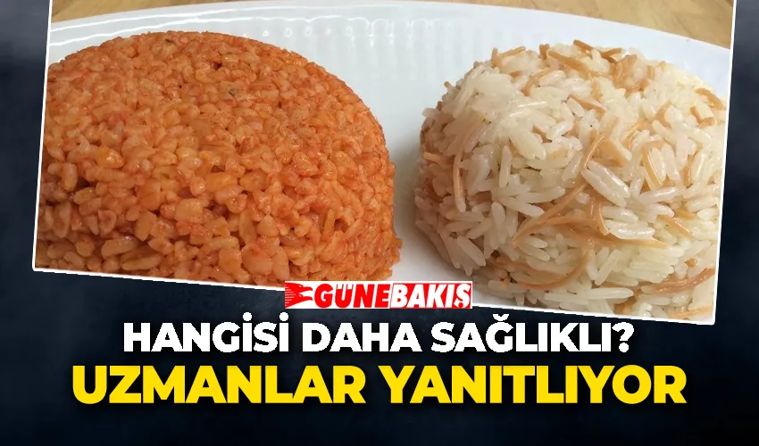 Bulgur mu, Pirinç mi Daha Sağlıklı? Uzmanlar Yanıtlıyor