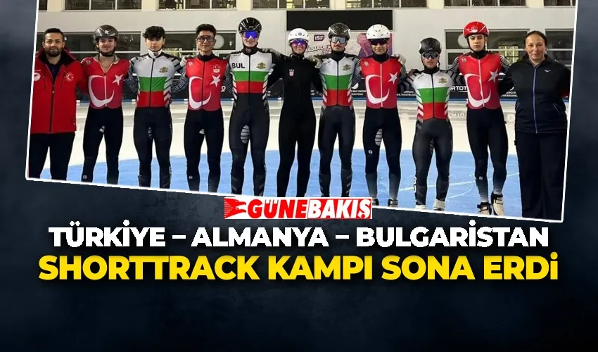 Türkiye – Almanya – Bulgaristan Short Track Kampı Sona Erdi