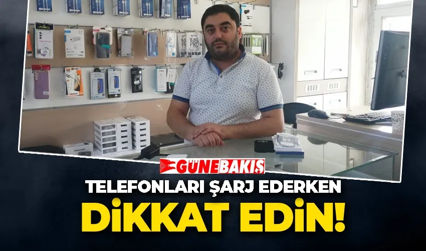 Telefonları Şarj Ederken Dikkat Edin!