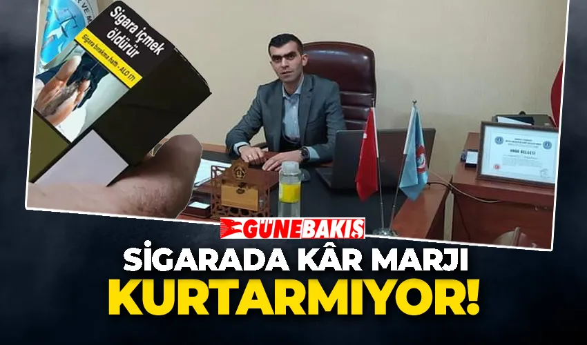 Sigarada Kâr Marjı Kurtarmıyor