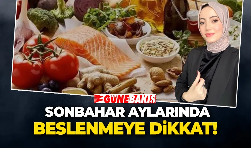 Sonbahar Aylarında Beslenmeye Dikkat! 