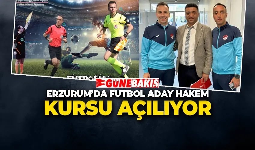 Erzurum’da Futbol Aday Hakem Kursu Açılıyor