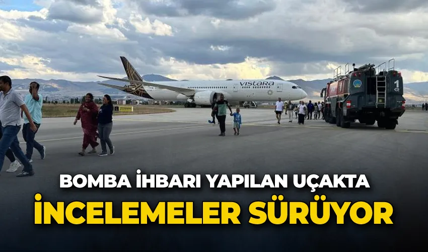 Bomba ihbarı yapılan uçakta incelemeler sürüyor