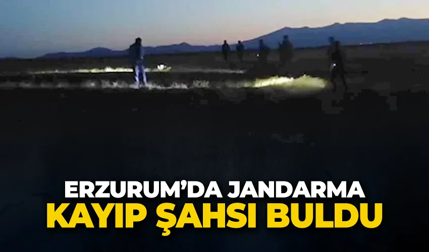 Erzurum’da  jandarma kayıp şahsı buldu