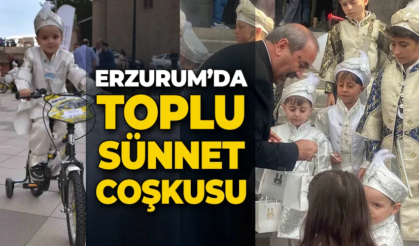 Erzurum’da toplu sünnet coşkusu