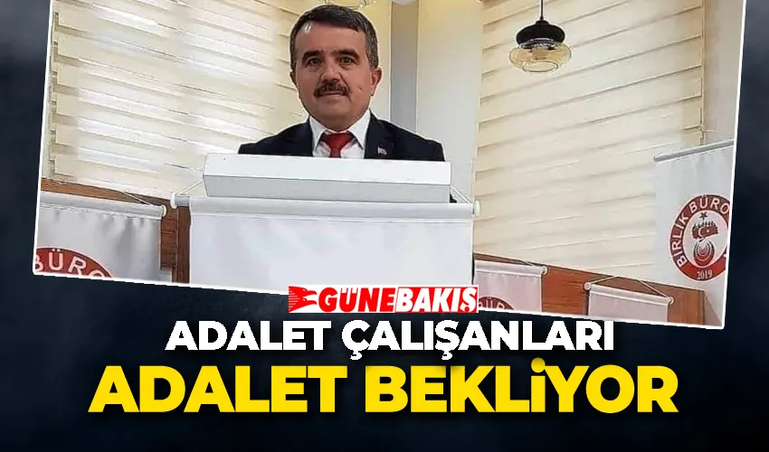 Adalet Çalışanları Adalet Bekliyor 