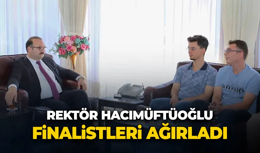 Hacımüftüoğlu: “Sizler, Geleceğin teknolojilerini şekillendireceksiniz”