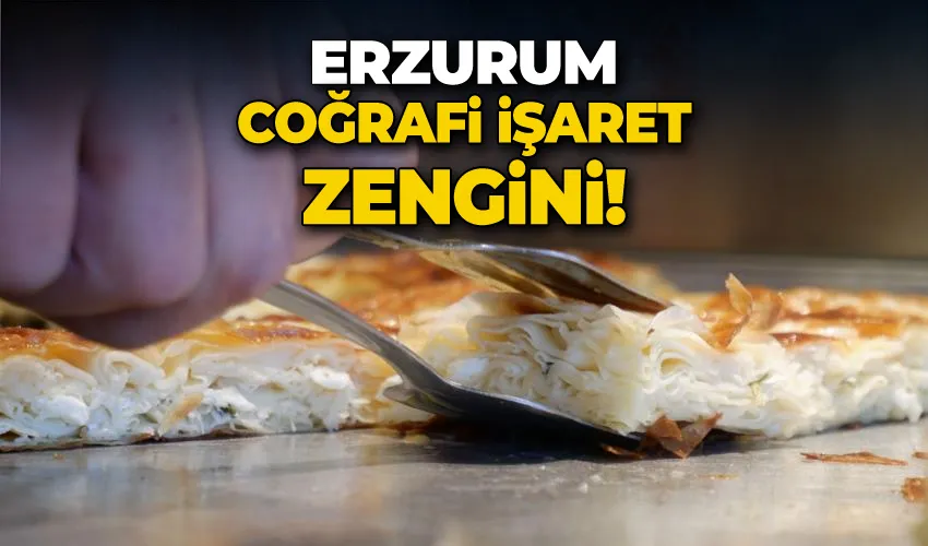 Erzurum coğrafi işaret zengini