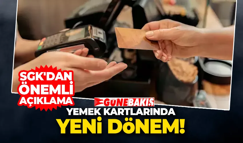 Yemek Kartlarında Yeni Dönem: SGK