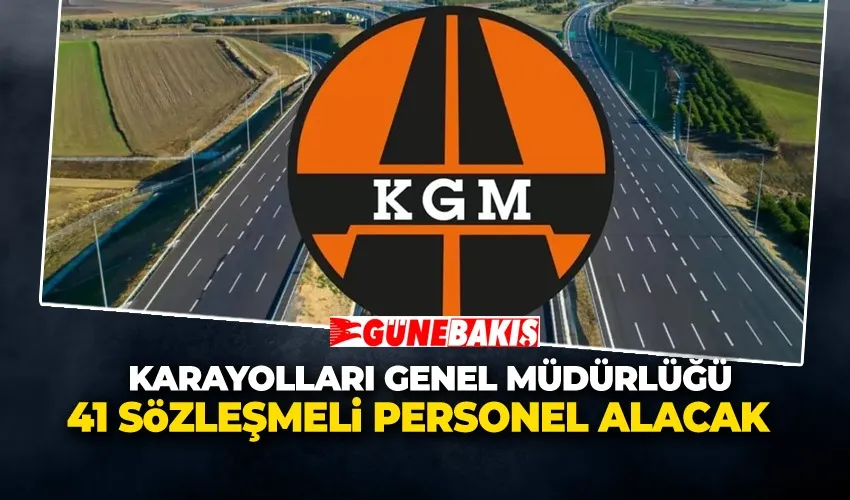 Karayolları Genel Müdürlüğü 41 Sözleşmeli Personel Alacak