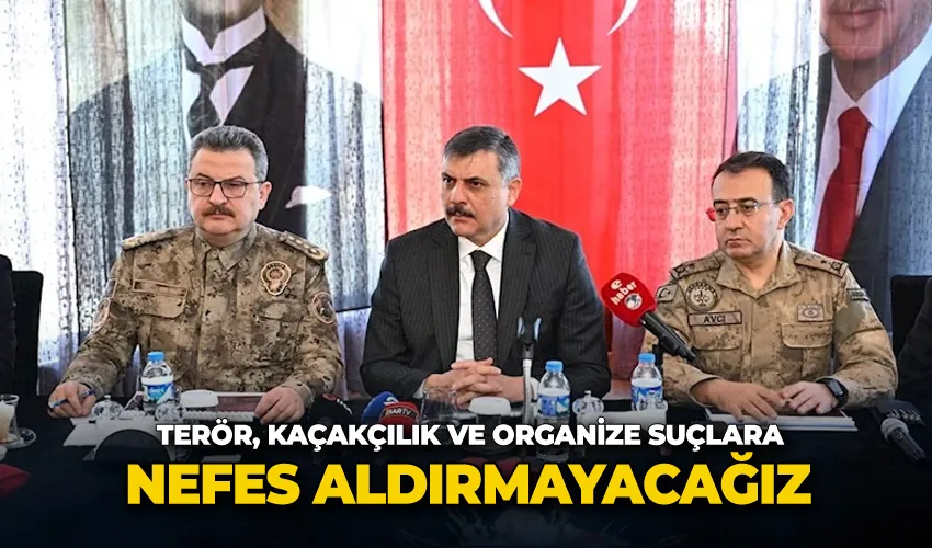 Vali Çiftçi; “Terör, kaçakçılık ve organize suçlara nefes aldırmayacağız”