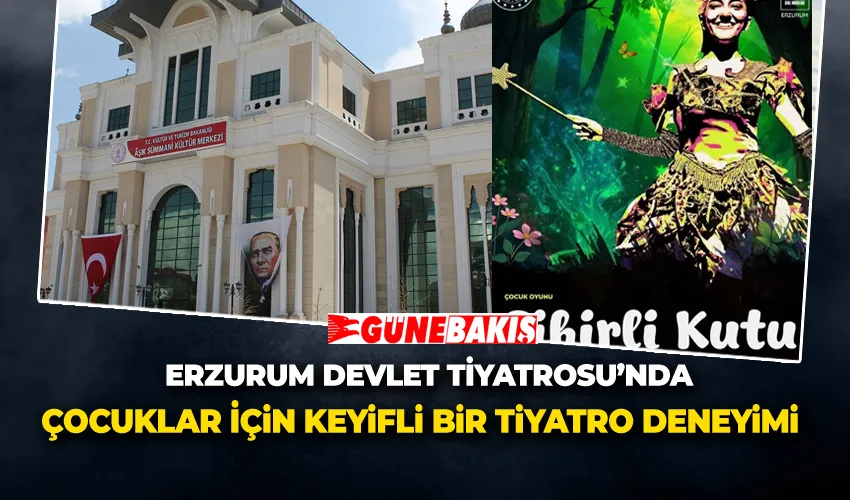 Erzurum Devlet Tiyatrosu’nda Çocuklar İçin Keyifli Bir Tiyatro Deneyimi 