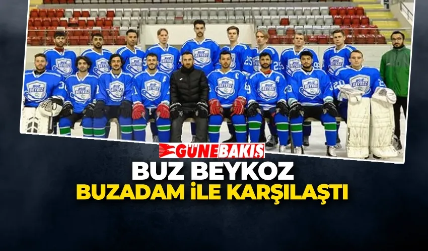 Buz Beykoz Buzadam ile Karşılaştı