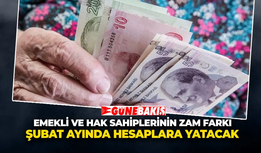 Emekli ve Hak Sahiplerinin Zam Farkı Şubat Ayında Hesaplara Yatacak