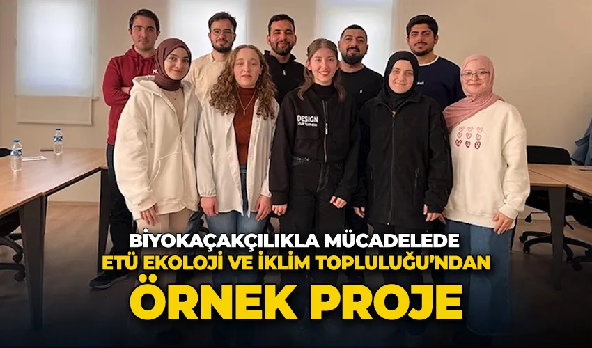 Biyokaçakçılıkla mücadelede ETÜ Ekoloji ve İklim Topluluğu’ndan örnek proje