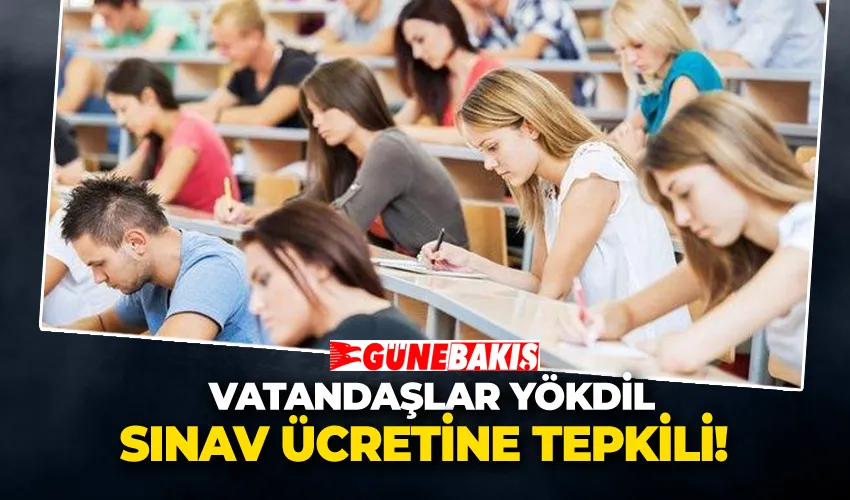 Vatandaşlar YÖKDİL Sınav Ücretine Tepkili