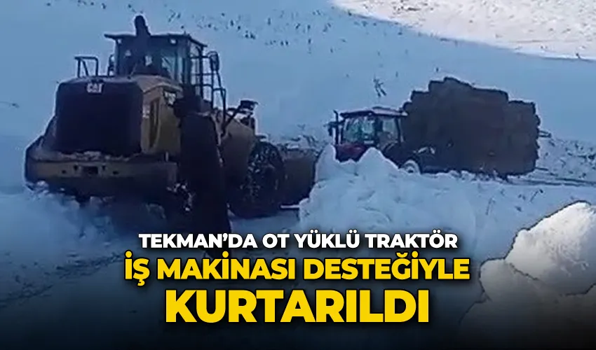 Tekman’da ot yüklü traktör iş makinası desteğiyle kurtarıldı