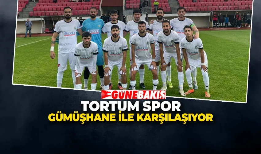 Tortum Spor Gümüşhane ile Karşılaşıyor