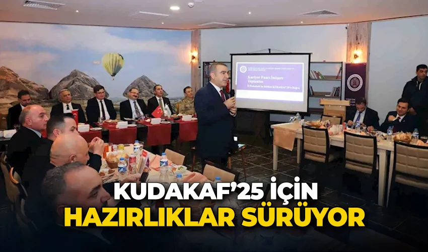 KUDAKAF’25 için hazırlıklar sürüyor