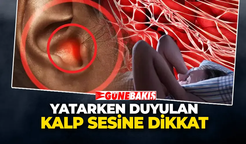 Yatarken Duyulan Kalp Sesine Dikkat: Ciddi Bir Sorunun Habercisi Olabilir