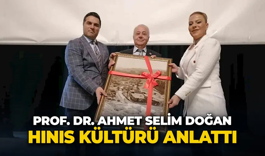 Prof. Dr. Ahmet Selim Doğan, Hınıs kültürü anlattı