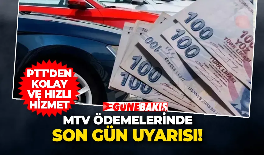 MTV Ödemelerinde Son Gün Uyarısı: PTT