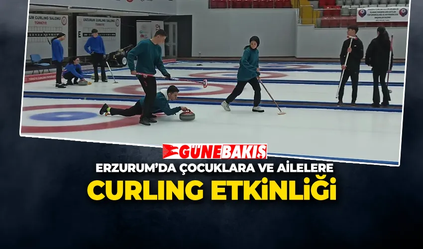 Erzurum’da Çocuklara ve Ailelere Curling Etkinliği