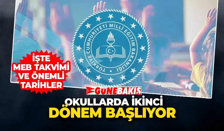 Okullarda İkinci Dönem Başlıyor: İşte MEB Takvimi ve Önemli Tarihler