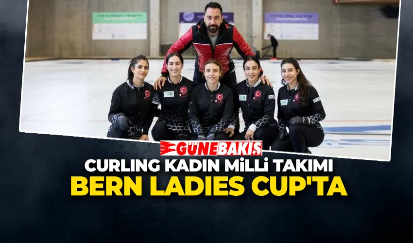 CURLING KADIN MİLLİ TAKIMI BERN LADIES CUP