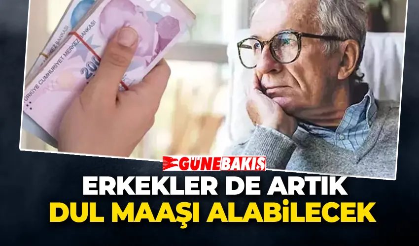 Erkekler de Artık Dul Maaşı Alabilecek